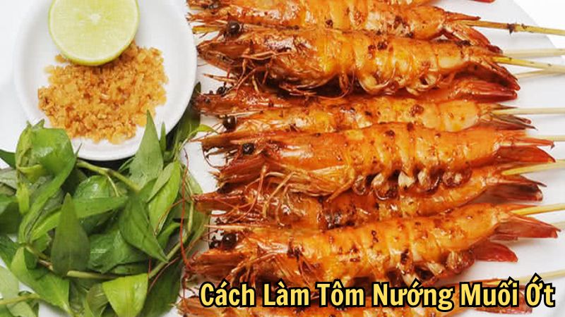 Cách Làm Tôm Nướng Muối Ớt