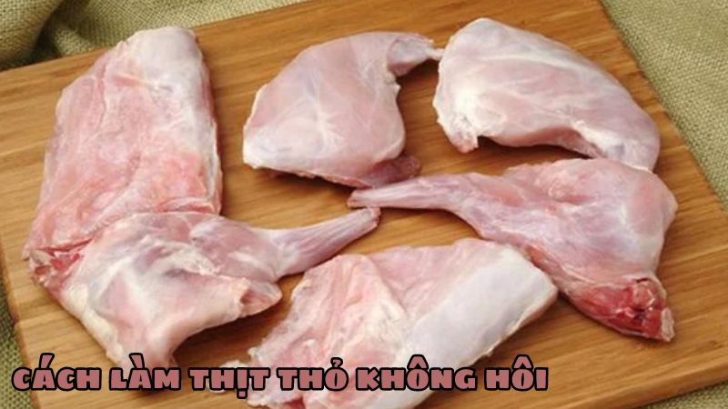 cách làm thịt thỏ không hôi